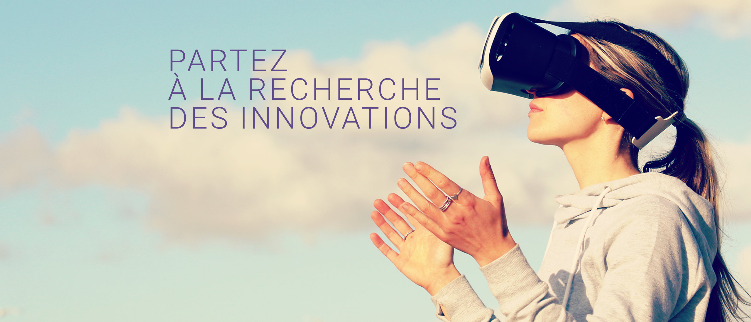 Partez à la recherche des innovations