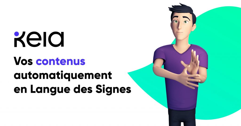 Diapo 2 : Image avec écrit : 'Keia, vos contenus automatiquement en Langue des Signes'